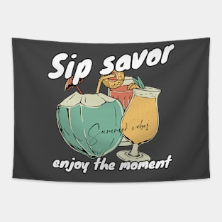 Sip savor enjoy the moment Tapestry