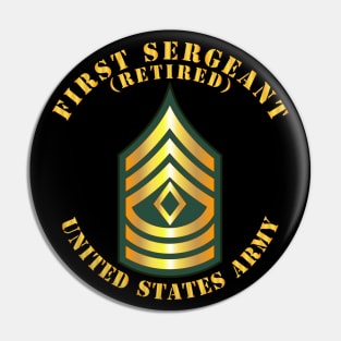 Army - First Sergeant - 1SG - Retired Pin