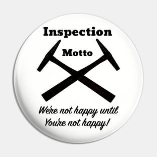 Inspection motto Pin