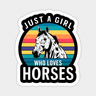 Just a girl who loves horses | horses lover Magnet