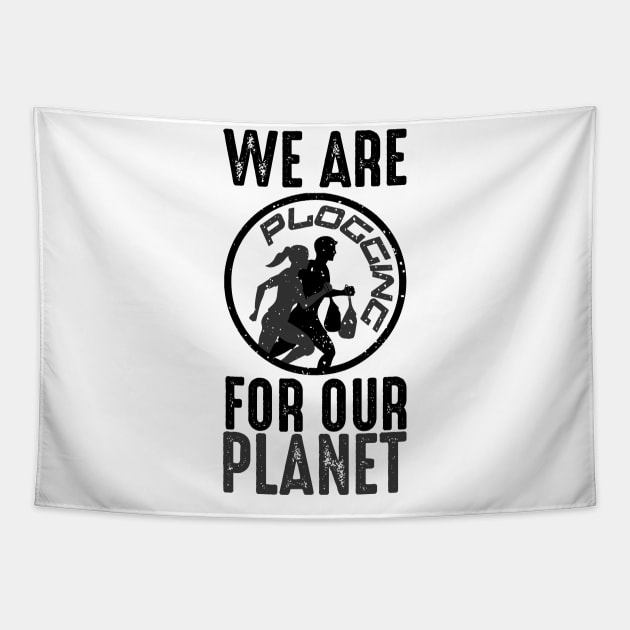 We Are Plogging For Our Planet Jogging Nature Protection Design Tapestry by MrPink017