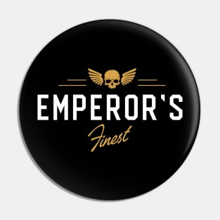 The Emperor's Finest Tabletop Wargaming Pin