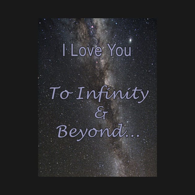 I Love You To Infinity and Beyond by antsp35