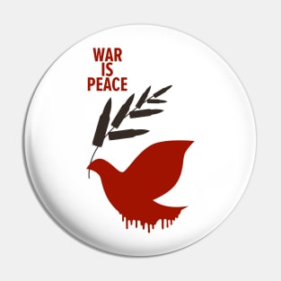War Is Peace: A George Orwell Tribute - Thought-Provoking Artwork for a World in Turmoil Pin