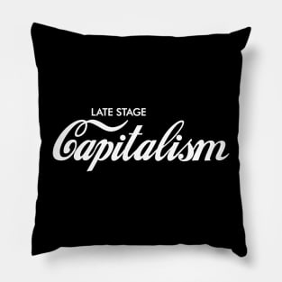 Enjoy Late Stage Capitalism Pillow