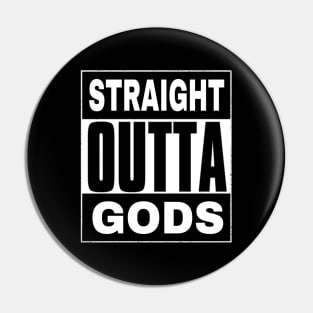 Straight OUTTA Gods - Back Pin