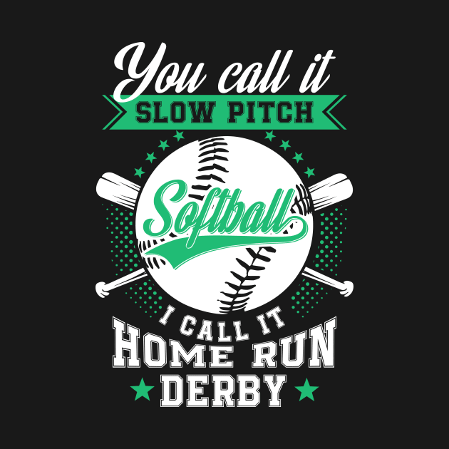 Slow Pitch Softball, Home Run Derby by jslbdesigns