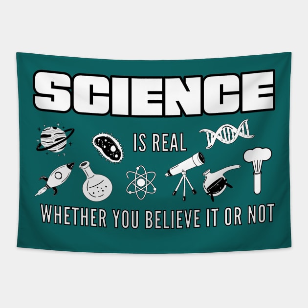 Science is real whether you believe it or not Tapestry by Starlight Tales