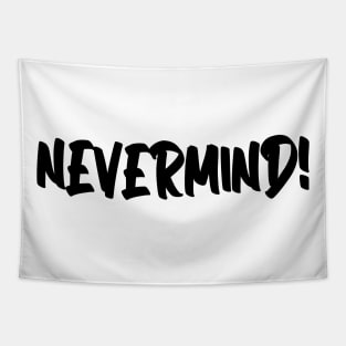 nevermind Tapestry