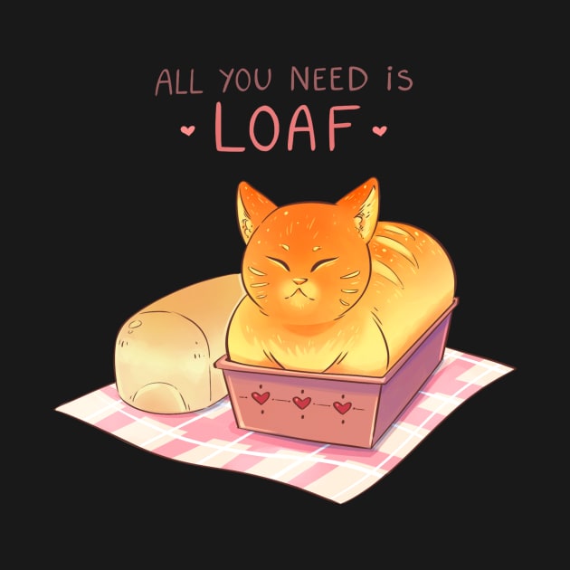 All You Need is Loaf - Orange by johannamation