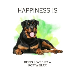 HAPPINESS IS BEING LOVED BY A ROTTWEILER T-Shirt