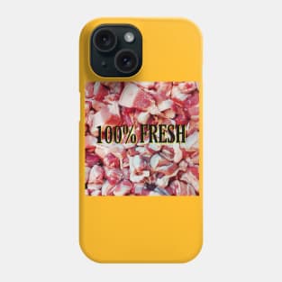 100%FRESH really? Phone Case