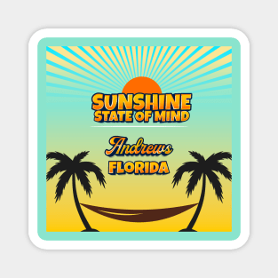 Andrews Florida - Sunshine State of Mind Magnet