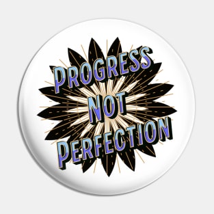 Progress Not Perfection Pin