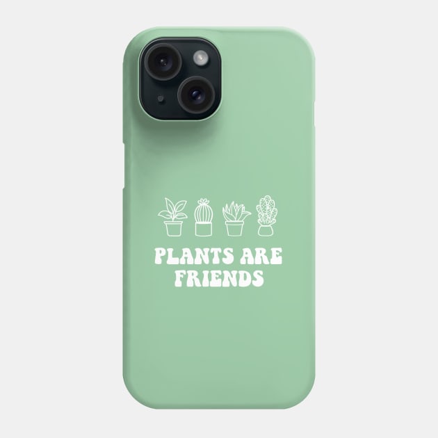 Plants are friends Phone Case by LemonBox