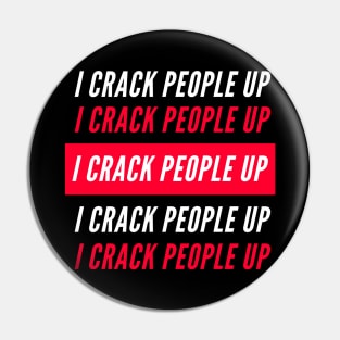 I Crack People Up Funny Chiropractor Spine adjust Therapist Pin