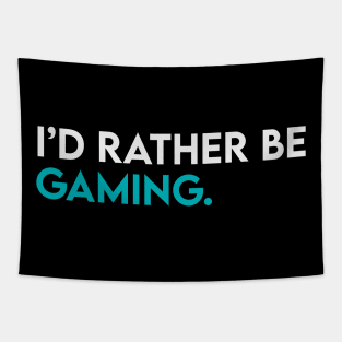 I'd rather be gaming Tapestry