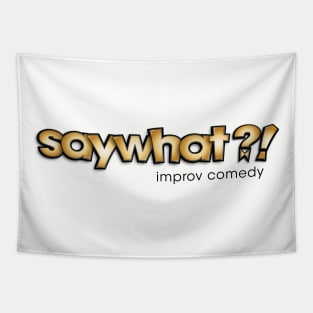 Say What?! Tapestry