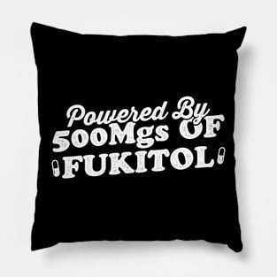 Powered By 500 mgs Of Fukitol Pillow