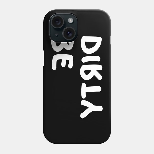 Be Dirty - Sexy Phone Case by MaikaeferDesign