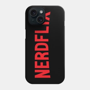 NERDFLIX Phone Case