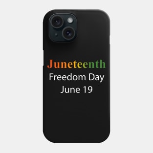 Juneteenth - Freedom Day - June 19 X 300 Phone Case