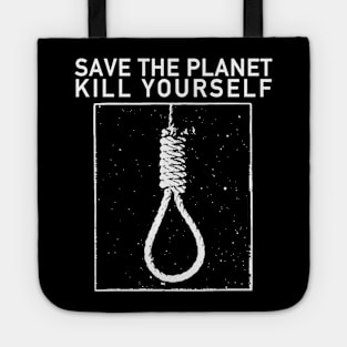 Save the planet, kill yourself Tote