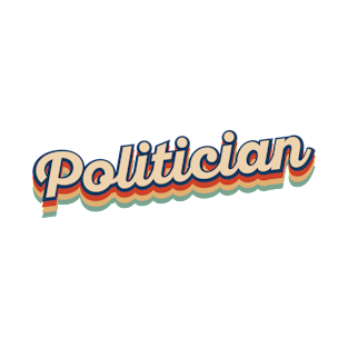 Vintage Politician - Retro Design Gift T-Shirt