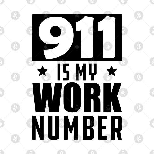 Dispatcher - 911 is my work number by KC Happy Shop