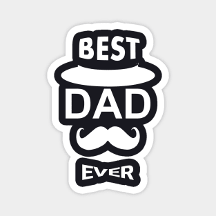 funny and cool father's day gift. best dad ever Magnet