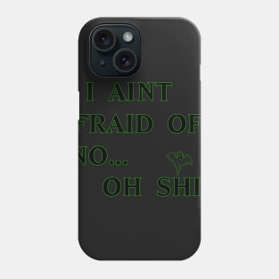 I Aint Afraid of No... Phone Case