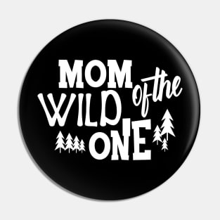 Mom of the wild one Pin