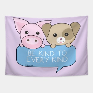 Be kind to every kind Tapestry