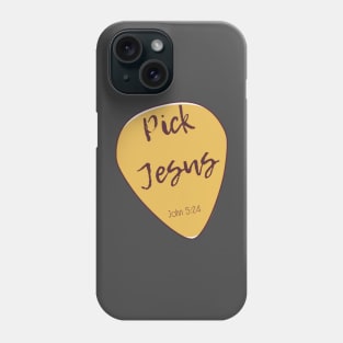 Pick Jesus Phone Case