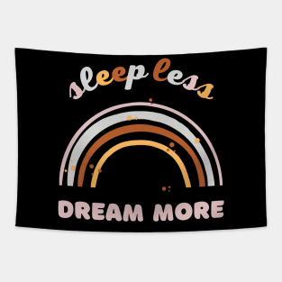 sleep less dream more rainbow colorfull vintage Tapestry