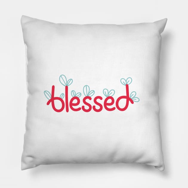 Blessed is Digitally Created Handwritten Graphic Art GC-103 Pillow by GraphicCharms