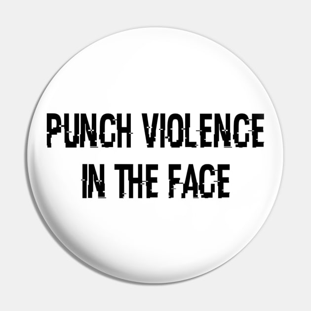 Punch Violence In The Face! Pin by The Crocco