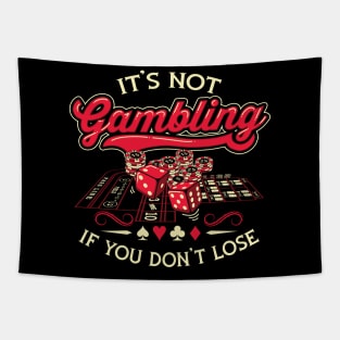 Its Not Gambling If You Dont Lose Tapestry