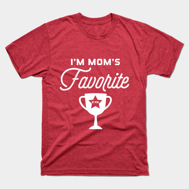 Disover Everyone Knows I'm Mom's Favorite Funny Daughter Son - Favorite Kid - T-Shirt