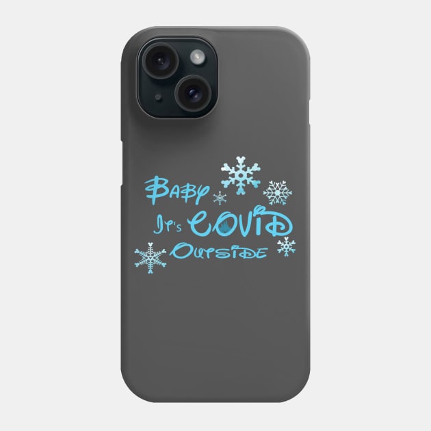 Baby It's Covid Outside Phone Case by magicmirror