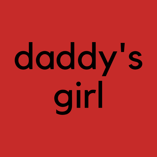 Daddy's Girl- a family design by C-Dogg