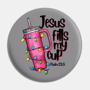 Jesus Fills My Cup Stanley Tumbler inspired funny Christmas Pin