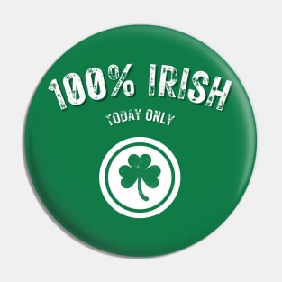 100% Irish Funny St Patricks Day Pin