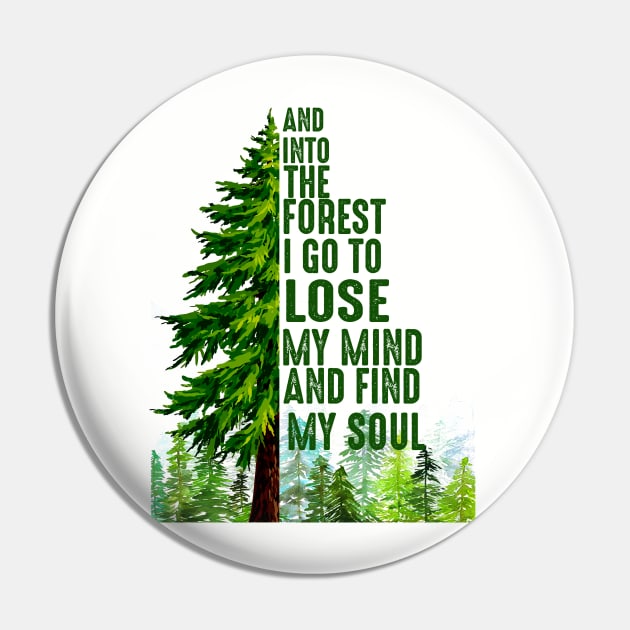 And into the forest i go To lose my mind and find my soul Pin by American Woman