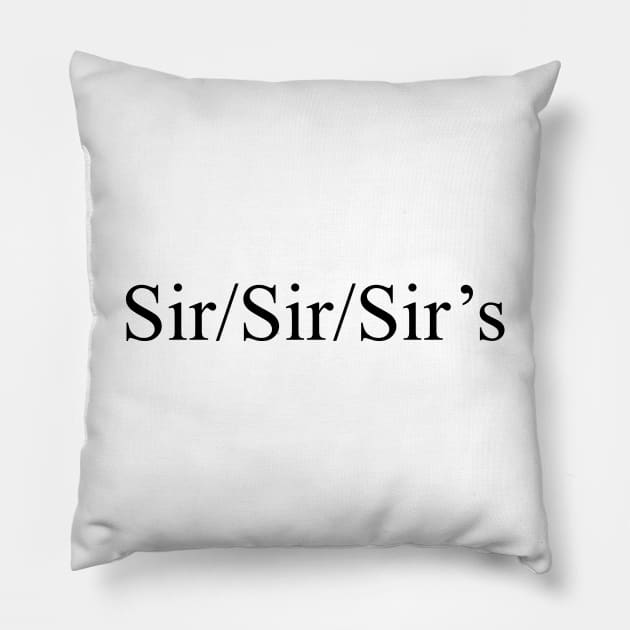 Sir Pronouns Pillow by JFCharles