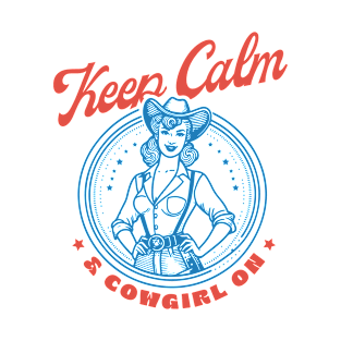 Keep calm and cowgirl on Retro Country Western Cowboy Cowgirl Gift T-Shirt