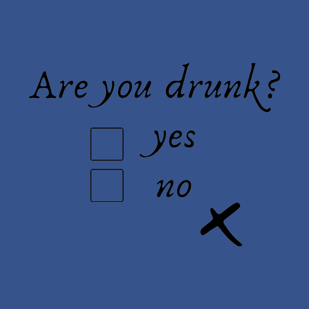 Are You Drunk by igorstarina@gmail.com