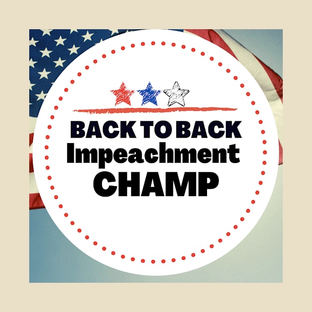 back to back impeachment champion by my opinion