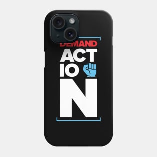 Demand Action Phone Case