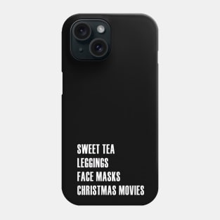 Sweet Tea, Leggings, Face Masks, Christmas Movies Phone Case